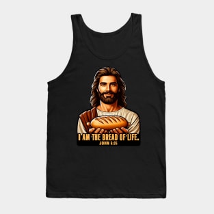 John 6:35 I Am The Bread Of Life Tank Top